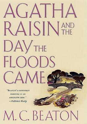 Agatha Raisin and the Day the Floods Came (Agatha Raisin Mysteries, No. 12)