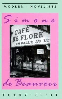 Simone De Beauvoir (Modern Novelists)