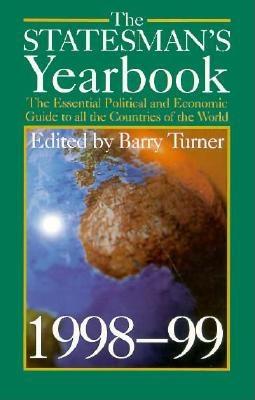 The Statesman's Yearbook, 1998-1999: The Essential Political and Economic Guide to All the Countries of the World