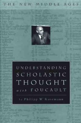 Understanding Scholastic Thought with Foucault