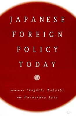 Japanese Foreign Policy Today
