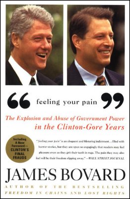 'Feeling Your Pain': The Explosion and Abuse of Government Power in the Clinton-Gore Years