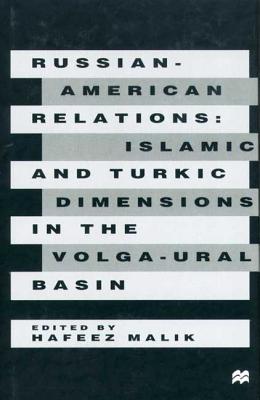 Russian-American Relations: Islamic and Turkic Dimensions in the Volga-Ural Basin