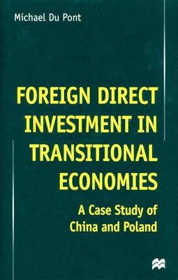 Image for Foreign Direct Investment in Transitional Economies: A Case Study of China and Poland