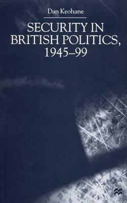 Security in British Politics, 1945-99