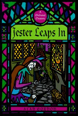 Jester Leaps In: A Medieval Mystery (Medieval Mysteries (St. Martins Hardcover))
