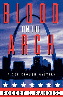 BLOOD ON THE ARCH: JOE KEOUGH MYSTERY