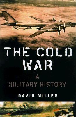 The Cold War: A Military History