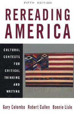 Image for Rereading America: Cultural Contexts for Critical Thinking and Writing, Fifth Edition