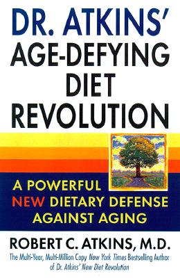 Dr. Atkins' Age-Defying Diet Revolution Image for Dr. Atkins' Age-Defying Diet Revolution