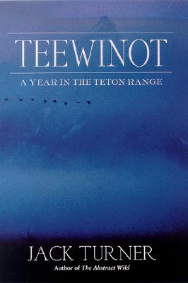 Teewinot: A Year in the Teton Range