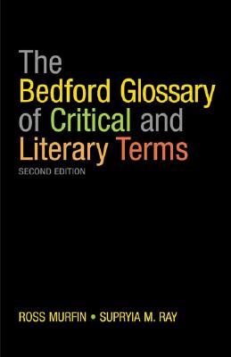 The Bedford Glossary of Critical and Literary Terms