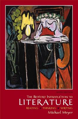 Bedford Introduction to Literature: Reading, Thinking, Writing