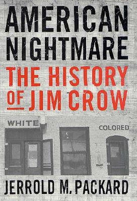 American Nightmare: The History of Jim Crow