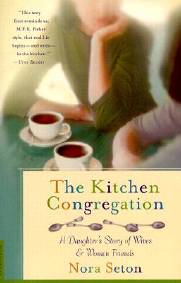 The Kitchen Congregation: A Daughter's Story of Wives and Women Friends