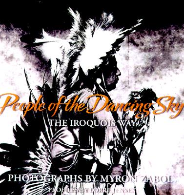 PEOPLE OF THE DANCING SKY: THE IROQUOIS WAY