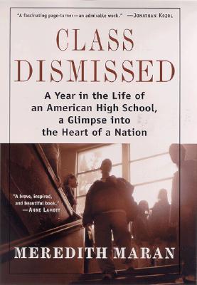Class Dismissed: A Year in the Life of an American High School, A Glimpse into the Heart of a Nation