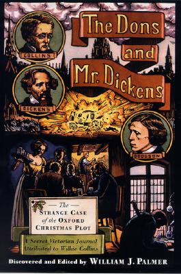 The Dons and Mr Dickens: The Strange Case of the Oxford Christmas Plot
