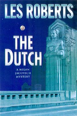 The Dutch (Milan Jacovich Mysteries)