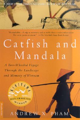 Image for Catfish and Mandala: A Two-Wheeled Voyage Through the Landscape and Memory of Vietnam