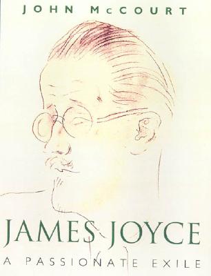 James Joyce: A Passionate Exile
