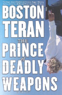 The Prince of Deadly Weapons: A Novel