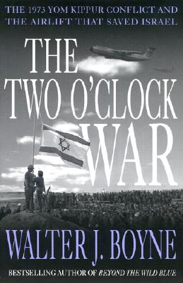 Image for The Two O'Clock War: The 1973 Yom Kippur Conflict and the Airlift That Saved Israel