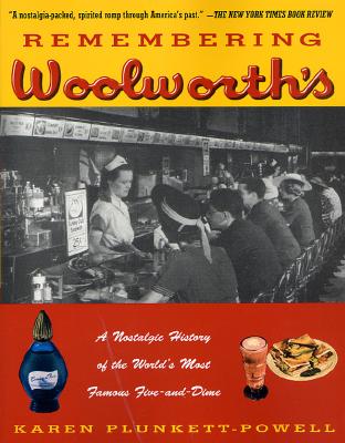 Remembering Woolworth's A Nostalgic History of the World's Most Famous Five-And-Dime