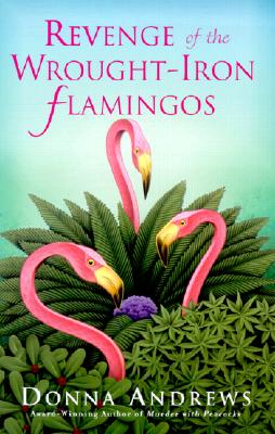 Revenge of the Wrought-Iron Flamingos