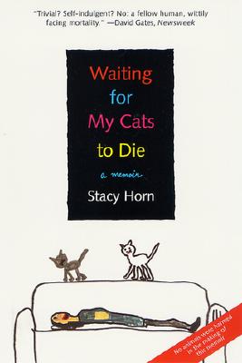 Waiting for My Cats to Die: A Memoir