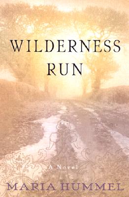 Wilderness Run: A Novel