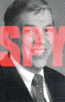 The Spy Who Stayed Out in the Cold: The Secret Life of FBI Double Agent Robert Hanssen