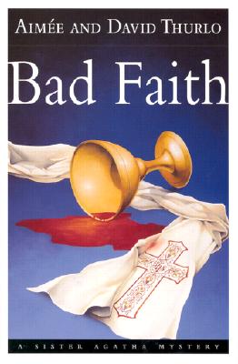 Bad Faith - An Sister Agatha Mystery
