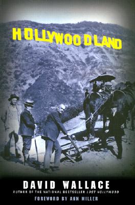 Hollywoodland: Rich and Lively History About Hollywood's Grandest Era