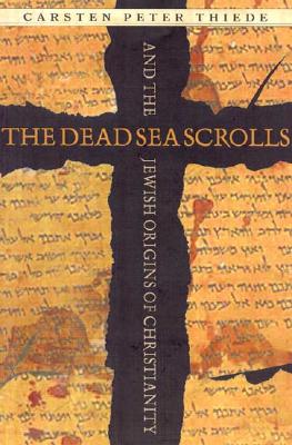 Dead Sea Scrolls and the Jewish Origins of Christianity (Palgrave)