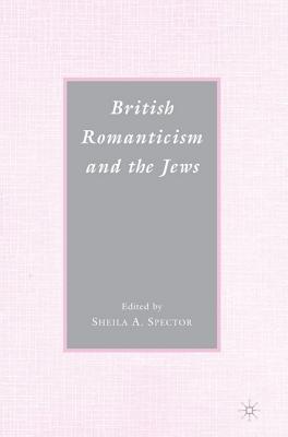 Image for British Romanticism and the Jews: History, Culture, Literature
