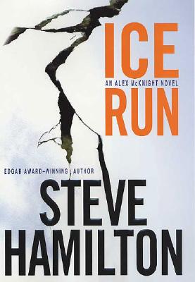 Ice Run: An Alex McKnight Novel (Alex McKnight Mysteries)
