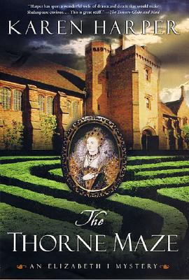 The Thorne Maze (Elizabeth I Mysteries, Book 5)