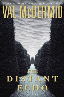 The Distant Echo (Mcdermid, Val)