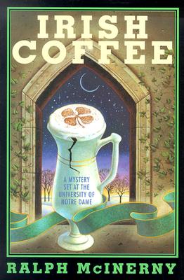 Irish Coffee: A Mystery Set at the University of Notre Dame