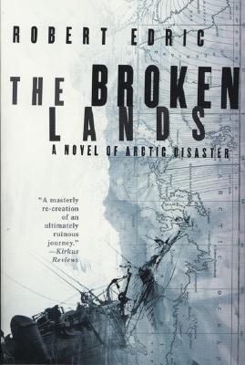 Broken Lands: A Novel of Arctic Disaster