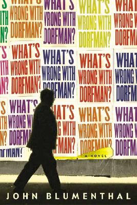 What's Wrong with Dorfman A Novel