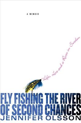 Fly Fishing the River of Second Chances
