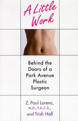 A Little Work: Behind the Doors of a Park Avenue Plastic Surgeon