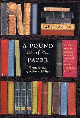 A Pound Of Paper: Confessions Of A Book Addict
