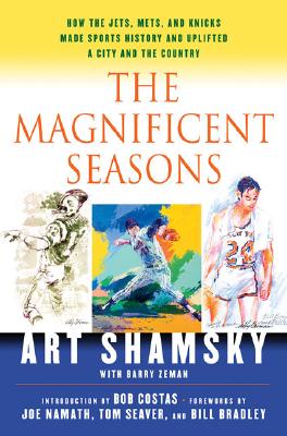 The Magnificent Seasons: How the Jets, Mets, and Knicks Made Sports HIstory and Uplifted a City and the Country