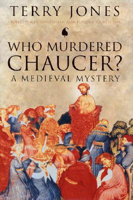 Who Murdered Chaucer A Medieval Mystery