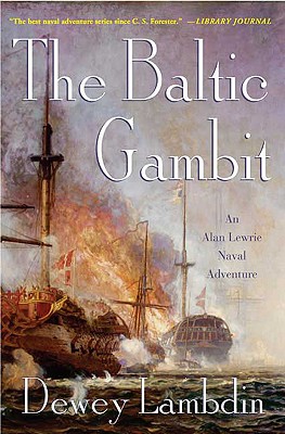 Baltic Gambit: An Alan Lewrie Naval Adventure