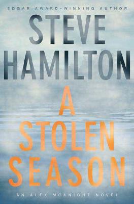 Image for A Stolen Season: An Alex McKnight Novel (Alex McKnight Novels) A Stolen Season: An Alex McKnight Novel (Alex McKnight Novels)