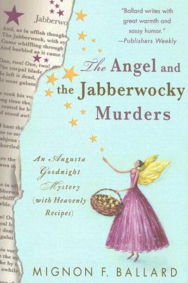 The Angel and the Jabberwocky Murders: An Augusta Goodnight Mystery (with Heavenly Recipes)